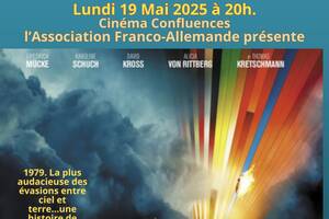 Ciné-débat autour du film de Michael Herbig« Le Vent de la Liberté »(2019) au cinéma Confluences de Sens le Lundi 19 Mai 2025 à