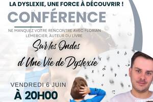 Rencontre avec Florian Lemercier - La dyslexie, une force à découvrir ! - (35) Montfort sur Meu