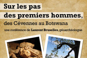 photo Sur les traces des premiers hommes, des Cévennes au Botswana