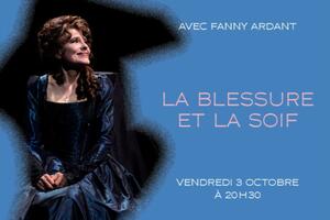 photo La blessure et la soif avec Fanny Ardant