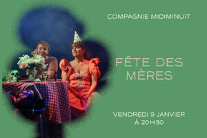 photo Fête des mères - Compagnie Midiminuit