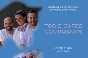 photo Trois Cafés Gourmands Album « Des ondes et des reflets »
