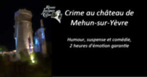 Crime au Château de Mehun-sur-Yèvre