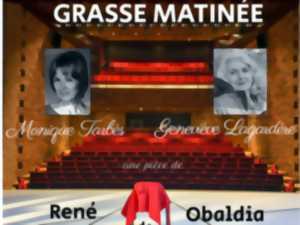 THÉÂTRE : GRASSE MATINÉE