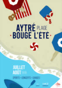 ANIMATION : AYTRÉ PLAGE BOUGE L'ÉTÉ