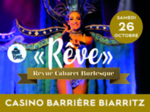 Rêve - Revue Cabaret Burlesque