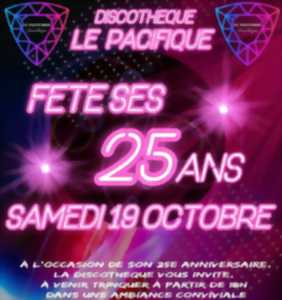 Soirée anniversaire Discothèque le Pacifique