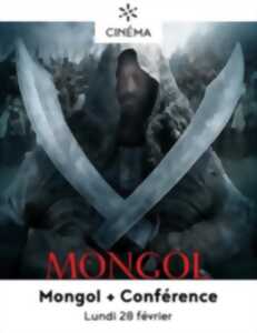 Ciné Conférence : Mongol