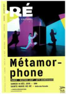 SPECTACLE MÉTAMORPHONE PAR LA MALINE