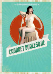 LE CABARET BURLESQUE