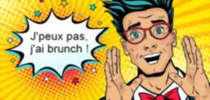 J’peux pas, j’ai brunch !