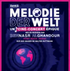 photo Ciné-concert épique : Melody der Welt