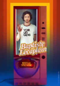 BAPTISTE LECAPLAIN - VOIR LES GENS