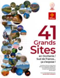 Exposition - Les Grands Sites Occitanie Sud de France