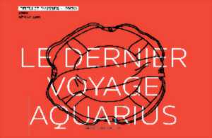 photo Théâtre : Le dernier voyage Aquarius
