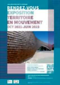EXPOSITION TERRITOIRE EN MOUVEMENT