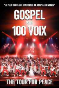 CONCERT - GOSPEL POUR 100 VOIX THE TOUR FOR PEACE