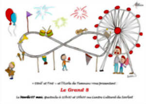 Spectacle : Le Grand 8