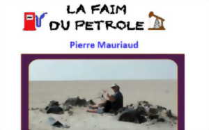 photo Conférence de l'Université du Temps Libre : La faim du pétrole