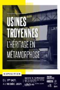 photo Exposition : Usines Troyennes – L’héritage en métamorphose