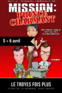 photo Le Troyes Fois Plus - Mission : prince charmant