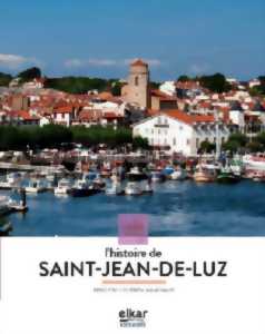 photo Rencontre d’auteur Peio Etcheverry-Ainchart présente : “A la découverte de l’histoire de Saint-Jean-de-Luz