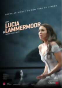 photo Lucia Di Lammermoor - Retransmission du Metropolitan Opera New York
