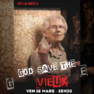 photo Spectacle théâtre : God Save the Vieux