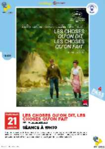 CINEVILLAGE MARAUSSAN: LES CHOSES QU'ON DIT, LES CHOSES QU'ON FAIT