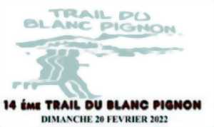 photo 14ème Trail du Blanc Pignon