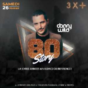 photo Le Troyes Fois Plus : Story 80 avec DJ Danny Wild