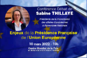 photo CONFÉRENCE-DÉBAT DE SABINE THILLAYE – « ENJEUX DE LA PRÉSIDENCE FRANÇAISE DE L’UNION EUROPÉENNE »