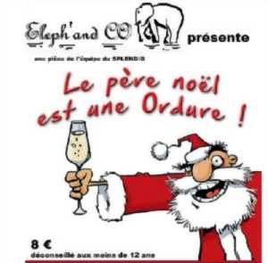 photo Théâtre : Le père noël est une ordure