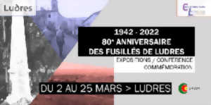 photo EXPOSITIONS - 80E ANNIVERSAIRE DES FUSILLÉS DE LUDRES