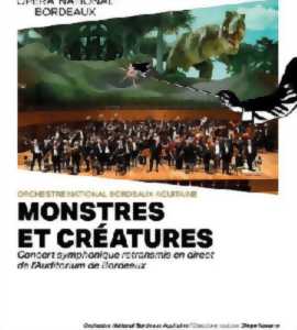 photo Monstres et créatures : Concert symphonique retransmis en direct de l'Auditorium de Bordeaux
