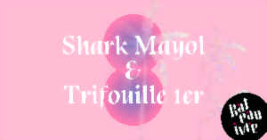 photo Shark Mayol + Trifouille1er