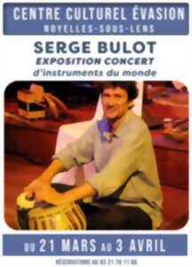 photo EXPOSITION CONCERT D'INSTRUMENTS DU MONDE - SERGE BULOT