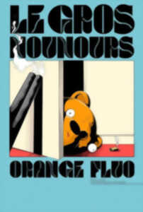 photo LE GROS NOUNOURS ORANGE FLUO