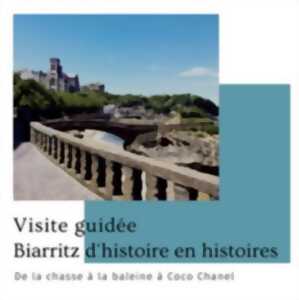 photo Biarritz d'Histoire en histoires : De la chasse à la baleine à Coco Chanel