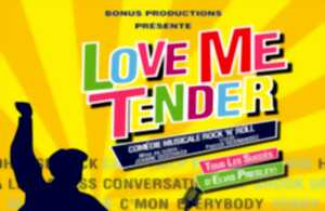 Comédie musicale : Love me Tender