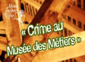 photo Crime au Musée des Métiers d'Antan