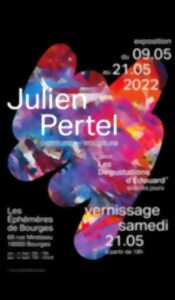 Exposition de Julien Pertel avec les dégustations d'Edouard