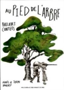 Balade contée & chantée Au pied de l'arbre par Agnès & Joseph Doherty