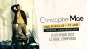 Christophe Maé - Mon Paradis : 15 ans !