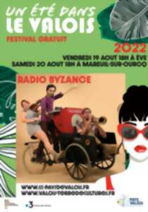 Un été dans le Valois : RADIO BYZANCE