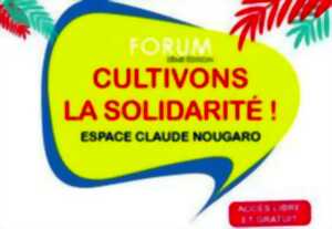 Forum - Cultivons la solidarité