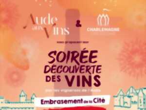 AUDE AUX VINS - SOIRÉE FEU D'ARTIFICE ET DÉCOUVERTE DES VINS