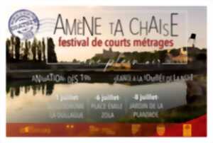 AMENE TA CHAISE - FESTIVAL DE COURTS METRAGES