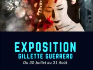 Exposition de Gillette Guerrero