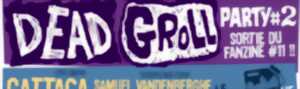 DON’T ZINC ME DOWN : Dead Groll Party